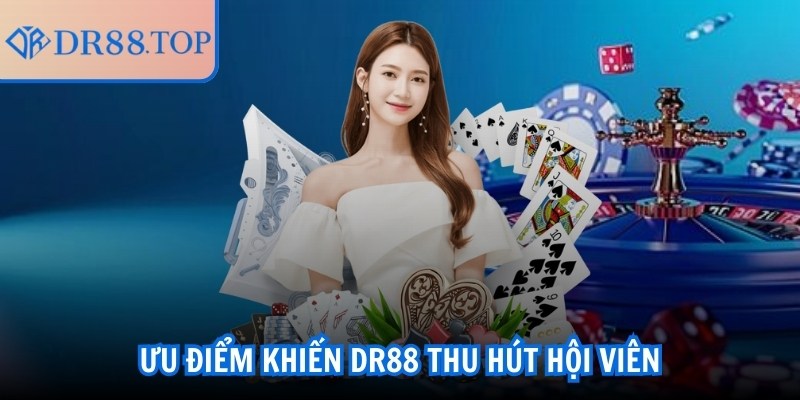 DR88 | DR 88 | Đăng Nhập Nhà Cái DR88 TOP Uy Tín Nhất Châu Á 10/2025 25 Ưu điểm khiến DR88 thu hút hội viên