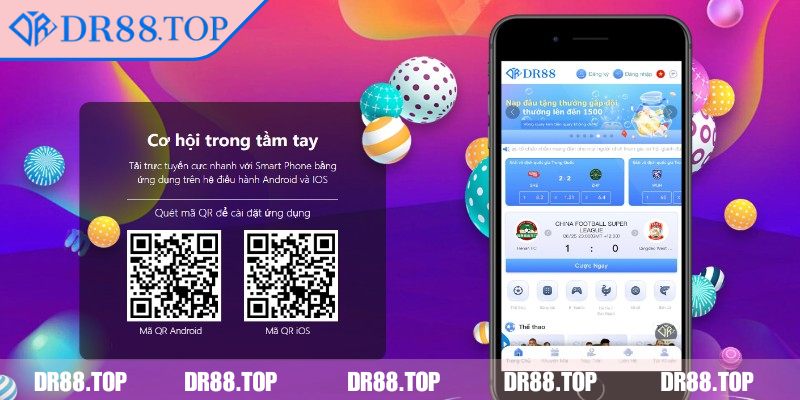 Tải App dr88 1 Tải app DR88 để trải nghiệm cược trọn vẹn